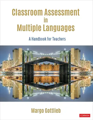 Ocenianie w klasie w wielu językach: Podręcznik dla nauczycieli - Classroom Assessment in Multiple Languages: A Handbook for Teachers