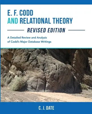 E. F. Codd i teoria relacji, wydanie poprawione - E. F. Codd and Relational Theory, Revised Edition