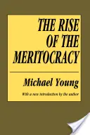 Powstanie merytokracji - The Rise of the Meritocracy