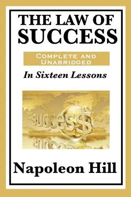 Prawo sukcesu: W szesnastu lekcjach: Complete and Unabridged - The Law of Success: In Sixteen Lessons: Complete and Unabridged