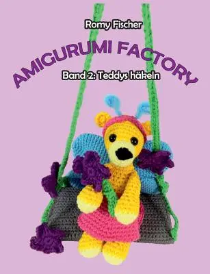 Fabryka Amigurumi: Band 2: Teddys hkeln - Amigurumi Factory: Band 2: Teddys hkeln