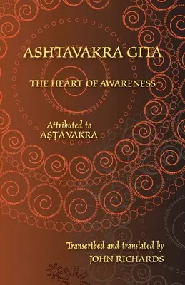 Ashtavakra Gita - Serce świadomości: Dwujęzyczne wydanie w sanskrycie i języku angielskim - Ashtavakra Gita - The Heart of Awareness: A bilingual edition in Sanskrit and English