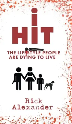 i Hit: Styl życia, za który ludzie umierają, by żyć - i Hit: The Lifestyle People Are Dying To Live