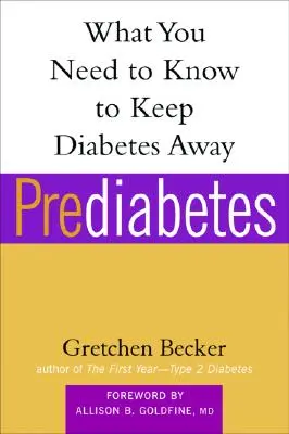 Stan przedcukrzycowy: Co musisz wiedzieć, aby ustrzec się cukrzycy - Prediabetes: What You Need to Know to Keep Diabetes Away