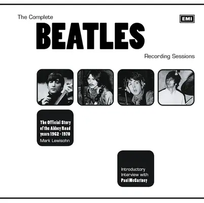 Kompletne sesje nagraniowe Beatlesów: Oficjalna historia lat Abbey Road 1962-1970 - The Complete Beatles Recording Sessions: The Official Story of the Abbey Road Years 1962-1970