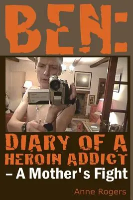 Dziennik Bena uzależnionego od heroiny - Ben Diary of A Heroin Addict