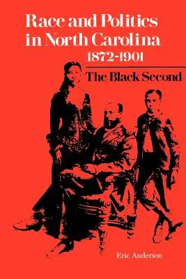 Rasa i polityka w Karolinie Północnej, 1872-1901: The Black Second - Race and Politics in North Carolina, 1872-1901: The Black Second