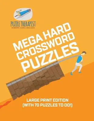 Mega Hard Crossword Puzzles - Large Print Edition (z 70 łamigłówkami do rozwiązania!) - Mega Hard Crossword Puzzles - Large Print Edition (with 70 puzzles to do!)