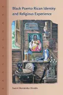 Tożsamość i doświadczenie religijne czarnoskórych Portorykańczyków - Black Puerto Rican Identity and Religious Experience