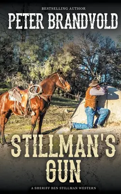 Pistolet Stillmana (western o szeryfie Benie Stillmanie) - Stillman's Gun (A Sheriff Ben Stillman Western)