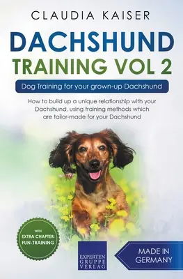 Szkolenie jamników vol. 2 - Szkolenie psów dla dorosłych jamników - Dachshund Training Vol 2 - Dog Training for Your Grown-up Dachshund