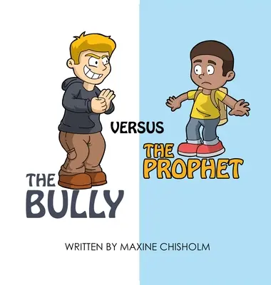 Dręczyciel kontra prorok - The Bully Versus The Prophet