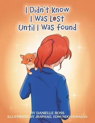 Nie wiedziałem, że się zgubiłem, dopóki mnie nie odnaleziono - I Didn't Know I Was Lost Until I Was Found