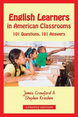 Uczący się angielskiego w amerykańskich klasach: 101 pytań, 101 odpowiedzi - English Learners in American Classrooms: 101 Questions, 101 Answers