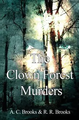 Morderstwa w lesie klaunów - The Clown Forest Murders