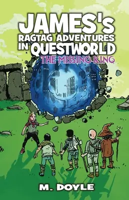 James's Ragtag Adventures in Questworld: Zaginiony król - James's Ragtag Adventures in Questworld: The Missing King