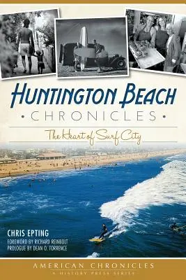 Kroniki Huntington Beach: Serce Surf City - Huntington Beach Chronicles: The Heart of Surf City