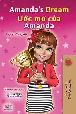 Amanda's Dream (angielsko-wietnamska dwujęzyczna książka dla dzieci) - Amanda's Dream (English Vietnamese Bilingual Book for Kids)