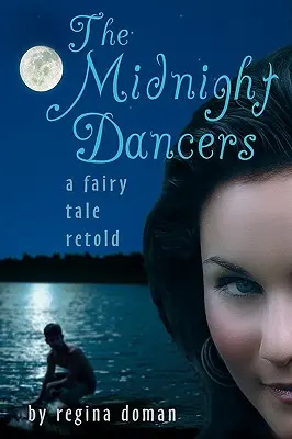 Tancerze północy: Baśń opowiedziana na nowo - The Midnight Dancers: A Fairy Tale Retold