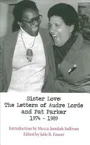 Sister Love: Listy Audre Lorde i Pat Parker 1974-1989 - Sister Love: The Letters of Audre Lorde and Pat Parker 1974-1989