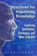 Struktury organizacji wiedzy: Odkrywanie taksonomii, ontologii i innych schematów - Structures for Organizing Knowledge: Exploring Taxonomies, Ontologies, and Other Schemas