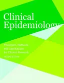 Epidemiologia kliniczna: Zasady, metody i zastosowania w badaniach klinicznych - Clinical Epidemiology: Principles, Methods, and Applications for Clinical Research