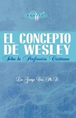 Koncepcja grzechu Jana Wesleya - El Concepto de Wesley sobre la Perfeccin Cristiana