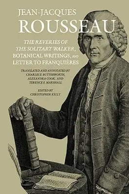 Zaduma samotnego wędrowca, pisma botaniczne i list do frankistów - The Reveries of the Solitary Walker, Botanical Writings, and Letter to Franquires