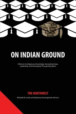 Na indiańskiej ziemi: Północny zachód - On Indian Ground: The Northwest