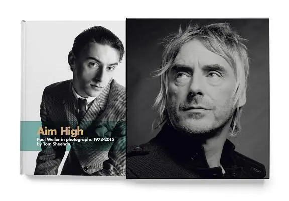 Aim High: Paul Weller na fotografiach (1978-2015) - Aim High: Paul Weller in Photographs (1978-2015)