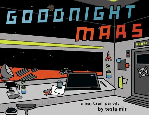 Goodnight Mars: Parodia Sci-Fi STEM - Goodnight Mars: A Sci-Fi STEM Parody