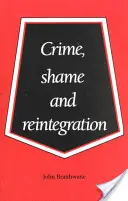 Przestępczość, wstyd i reintegracja - Crime, Shame and Reintegration