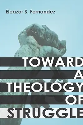 W stronę teologii walki - Toward a Theology of Struggle