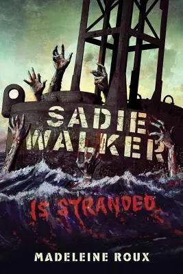 Sadie Walker jest uwięziona - Sadie Walker Is Stranded