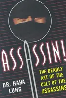 Zabójca!: Śmiertelna sztuka kultu zabójców - Assassin!: The Deadly Art of the Cult of the Assassins