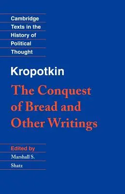 Kropotkin: „Podbój chleba” i inne pisma - Kropotkin: 'The Conquest of Bread' and Other Writings