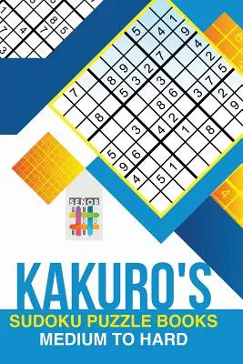 Książki z łamigłówkami Kakuro Sudoku od średnich do trudnych - Kakuro's Sudoku Puzzle Books Medium to Hard