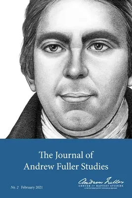 The Journal of Andrew Fuller Studies 2 (luty 2021) - The Journal of Andrew Fuller Studies 2 (February 2021)