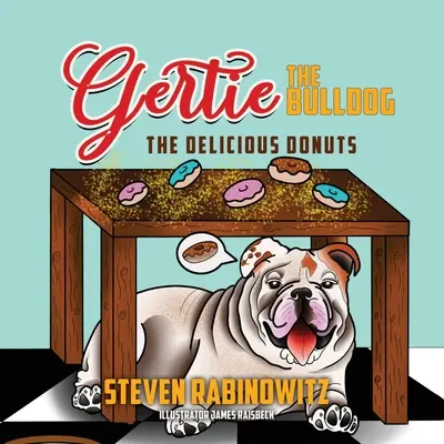 Buldog Gertie: Pyszne pączki - Gertie the Bulldog: The Delicious Donuts