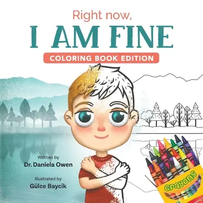 Właśnie teraz, jestem w porządku: edycja kolorowanki - Right Now, I Am Fine: Coloring Book Edition