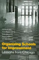 Organizowanie szkół w celu poprawy: Lekcje z Chicago - Organizing Schools for Improvement: Lessons from Chicago