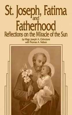 Święty Józef, Fatima i ojcostwo: Refleksje na temat cudu słońca - St. Joseph, Fatima and Fatherhood: Reflections on the Miracle of the Sun