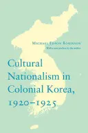 Nacjonalizm kulturowy w kolonialnej Korei w latach 1920-1925 - Cultural Nationalism in Colonial Korea, 1920-1925