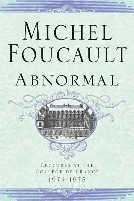 Nienormalny: Wykłady w College de France 1974-1975 - Abnormal: Lectures at the College de France 1974-1975