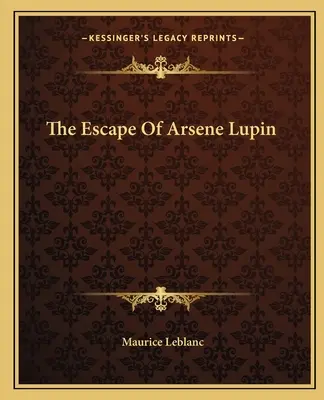 Ucieczka Arsene'a Lupina - The Escape of Arsene Lupin