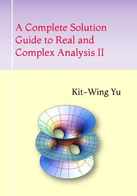 Kompletny przewodnik po rozwiązaniach do analizy rzeczywistej i złożonej II - A Complete Solution Guide to Real and Complex Analysis II