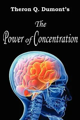 Potęga koncentracji - The Power of Concentration