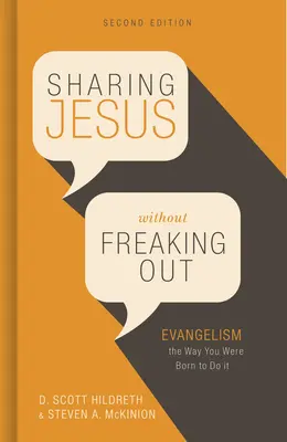 Dzielenie się Jezusem bez paniki: Ewangelizacja tak, jak się do tego urodziłeś - Sharing Jesus Without Freaking Out: Evangelism the Way You Were Born to Do It