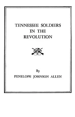 Żołnierze Tennessee podczas rewolucji - Tennessee Soldiers in the Revolution