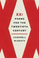 XX: Wiersze dla dwudziestego wieku - XX: Poems for the Twentieth Century